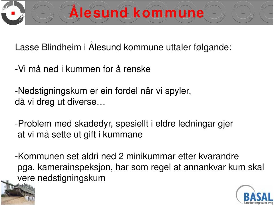 spesiellt i eldre ledningar gjer at vi må sette ut gift i kummane -Kommunen set aldri ned 2