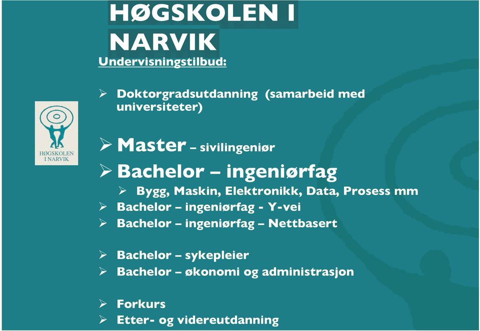 Prosess mm Bachelor ingeniørfag - Y-vei Bachelor ingeniørfag Nettbasert