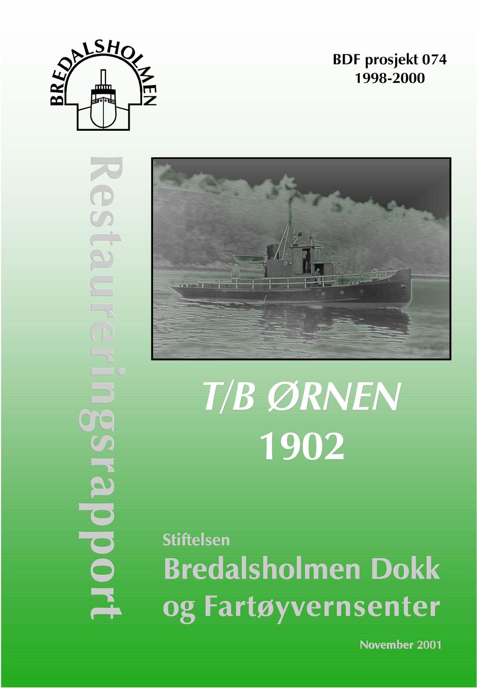 T/B ØRNEN 1902 Bredalsholmen