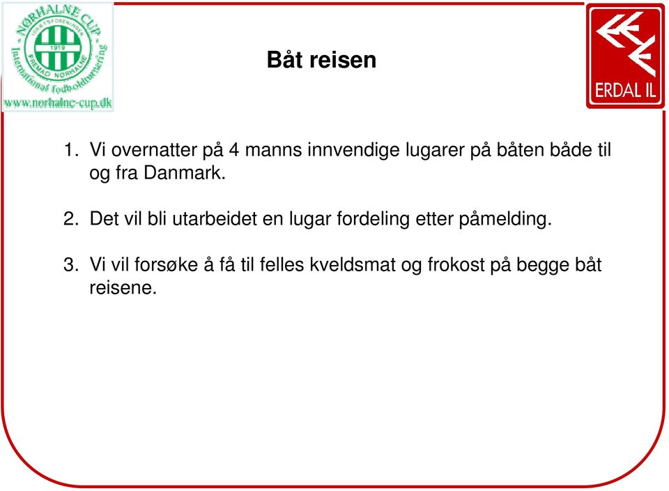 til og fra Danmark. 2.