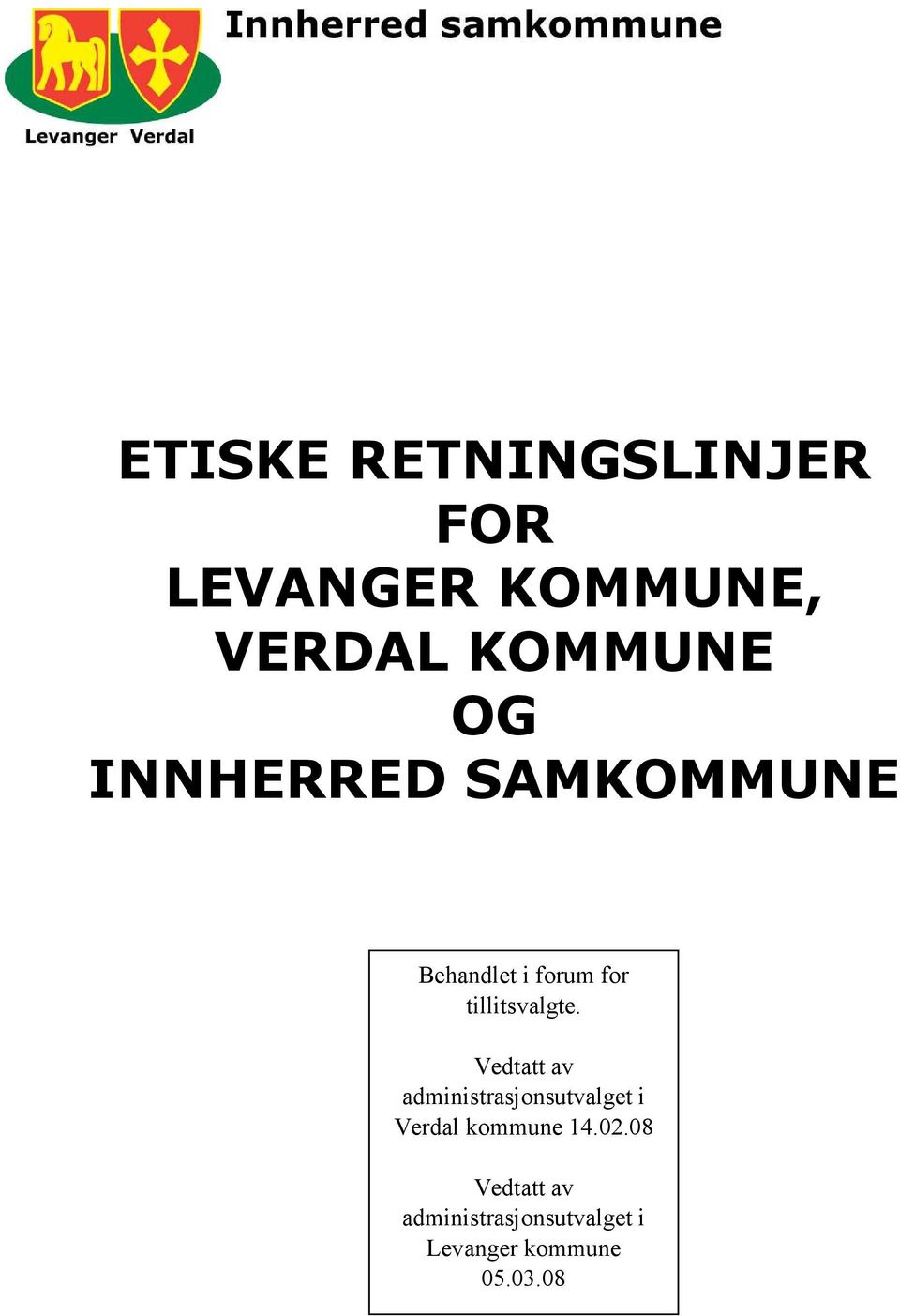 Vedtatt av administrasjonsutvalget i Verdal kommune 14.02.