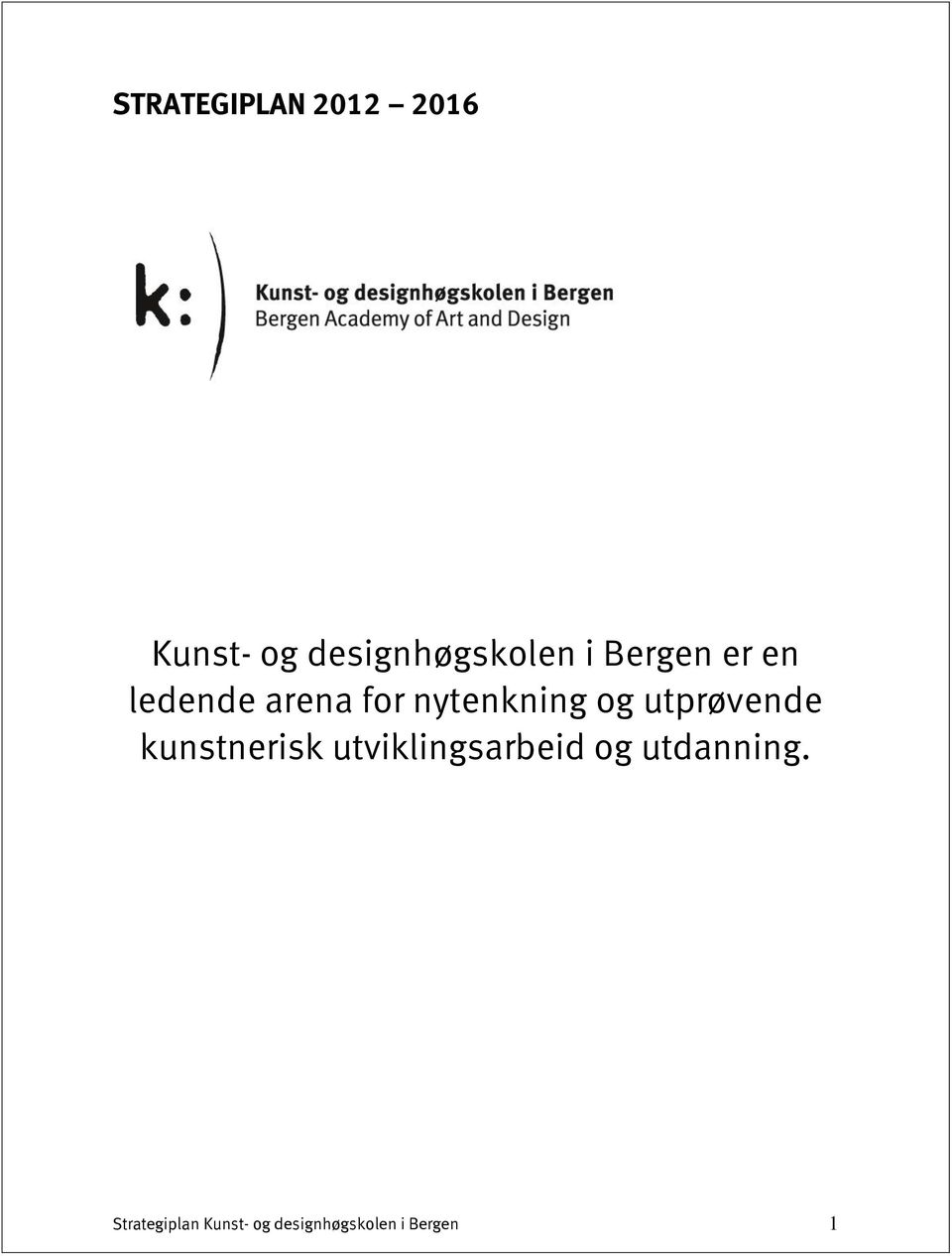 utprøvende kunstnerisk