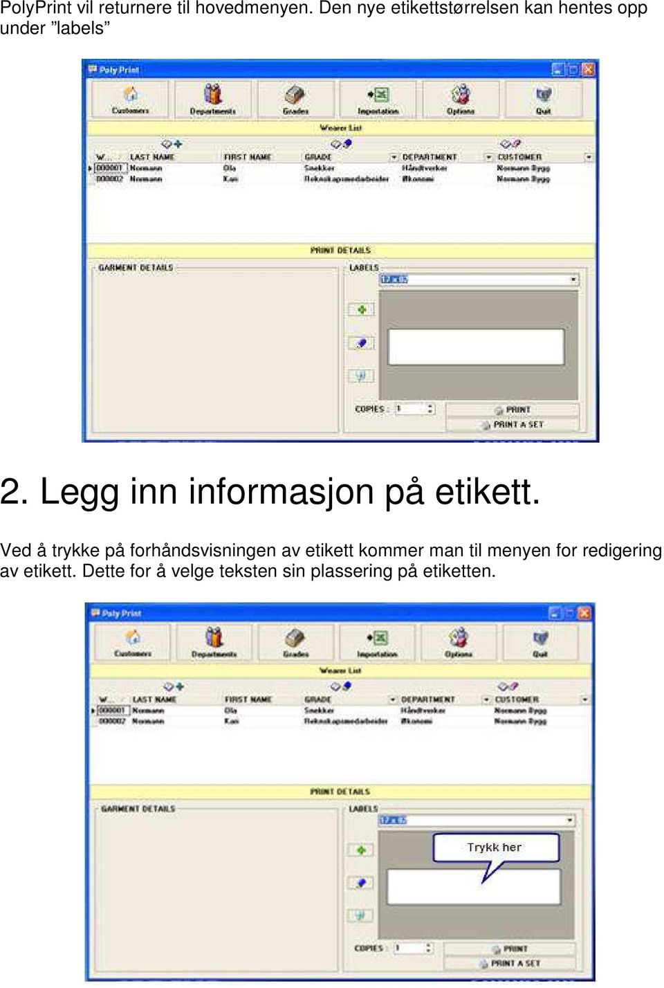 Legg inn informasjon på etikett.