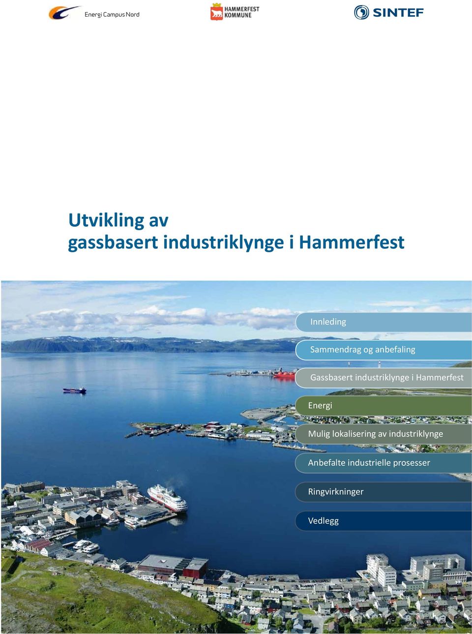 industriklynge i Hammerfest Energi Mulig lokalisering av