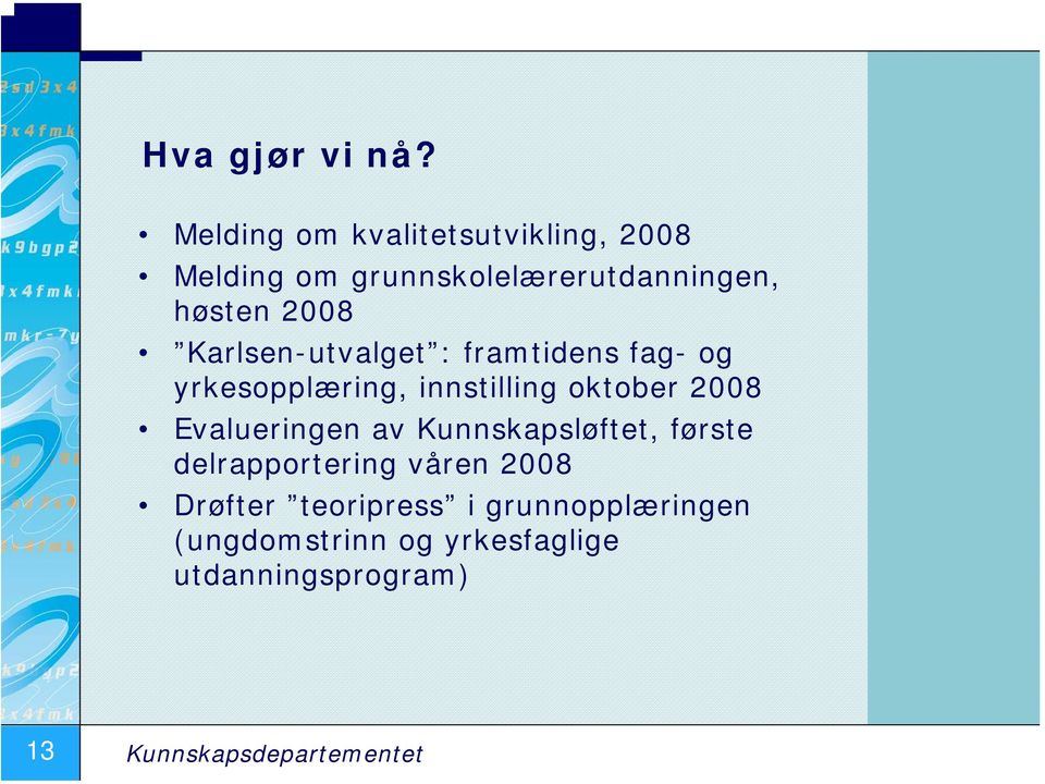 Karlsen-utvalget : framtidens fag- og yrkesopplæring, innstilling oktober 2008