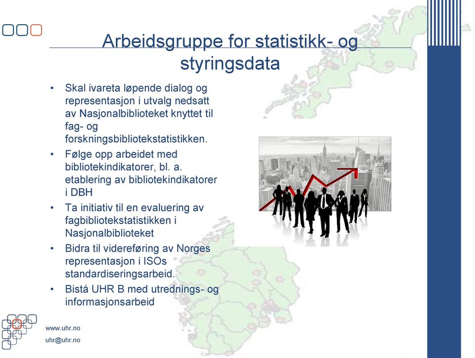 a. etablering av bibliotekindikatorer i DBH Ta initiativ til en evaluering av fagbibliotekstatistikken i