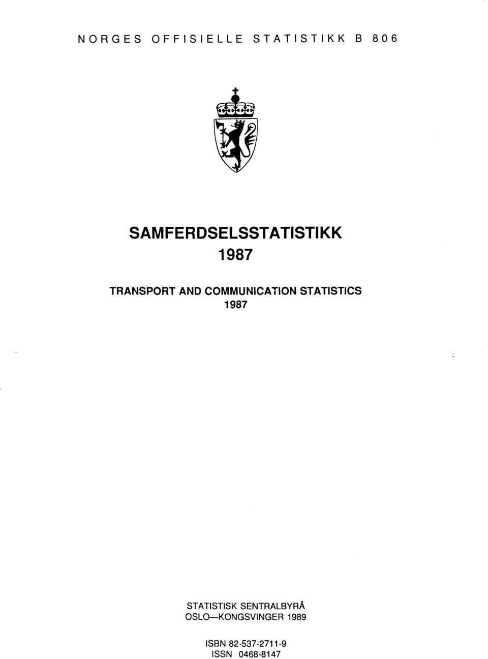 COMMUNICATION STATISTICS 1987 STATISTISK