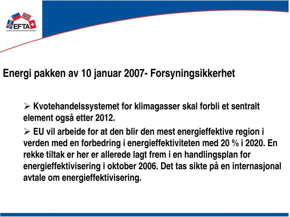 EU vil arbeide for at den blir den mest energieffektive region i verden med en forbedring i