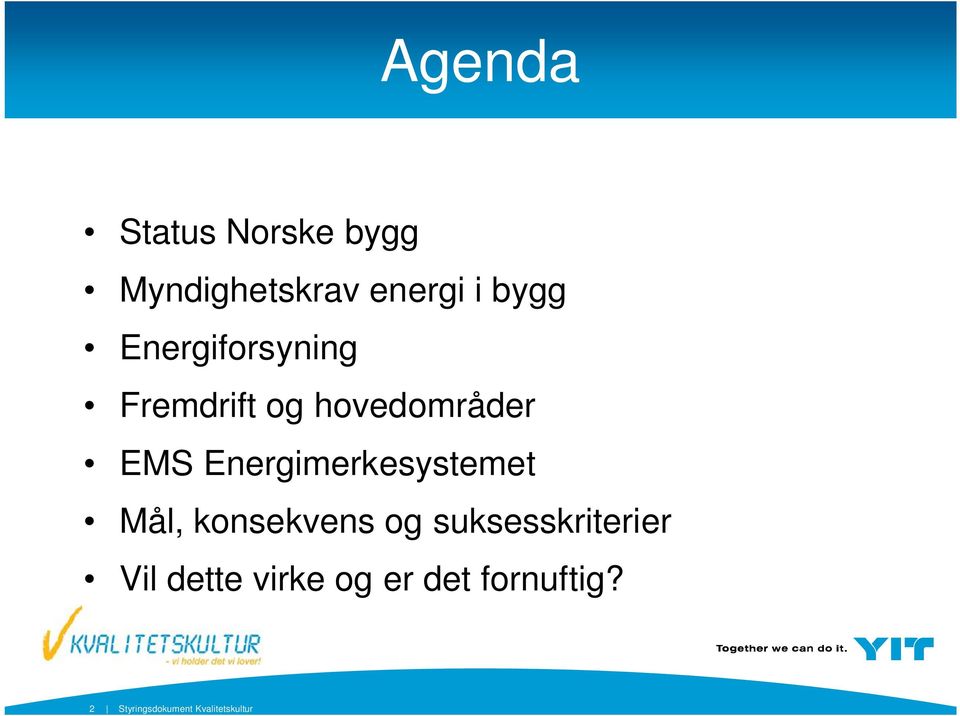 Energimerkesystemet Mål, konsekvens og suksesskriterier