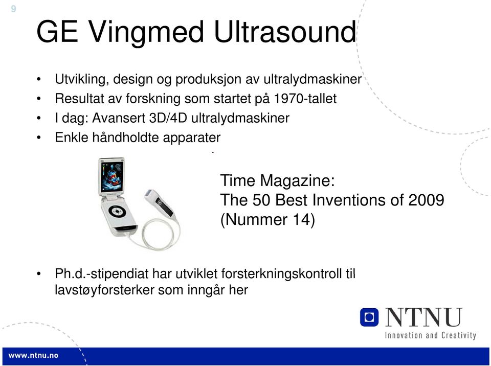 Magazine: The 50 Best Inventions of 2009 (Nummer 14) Ph d -stipendiat har utviklet