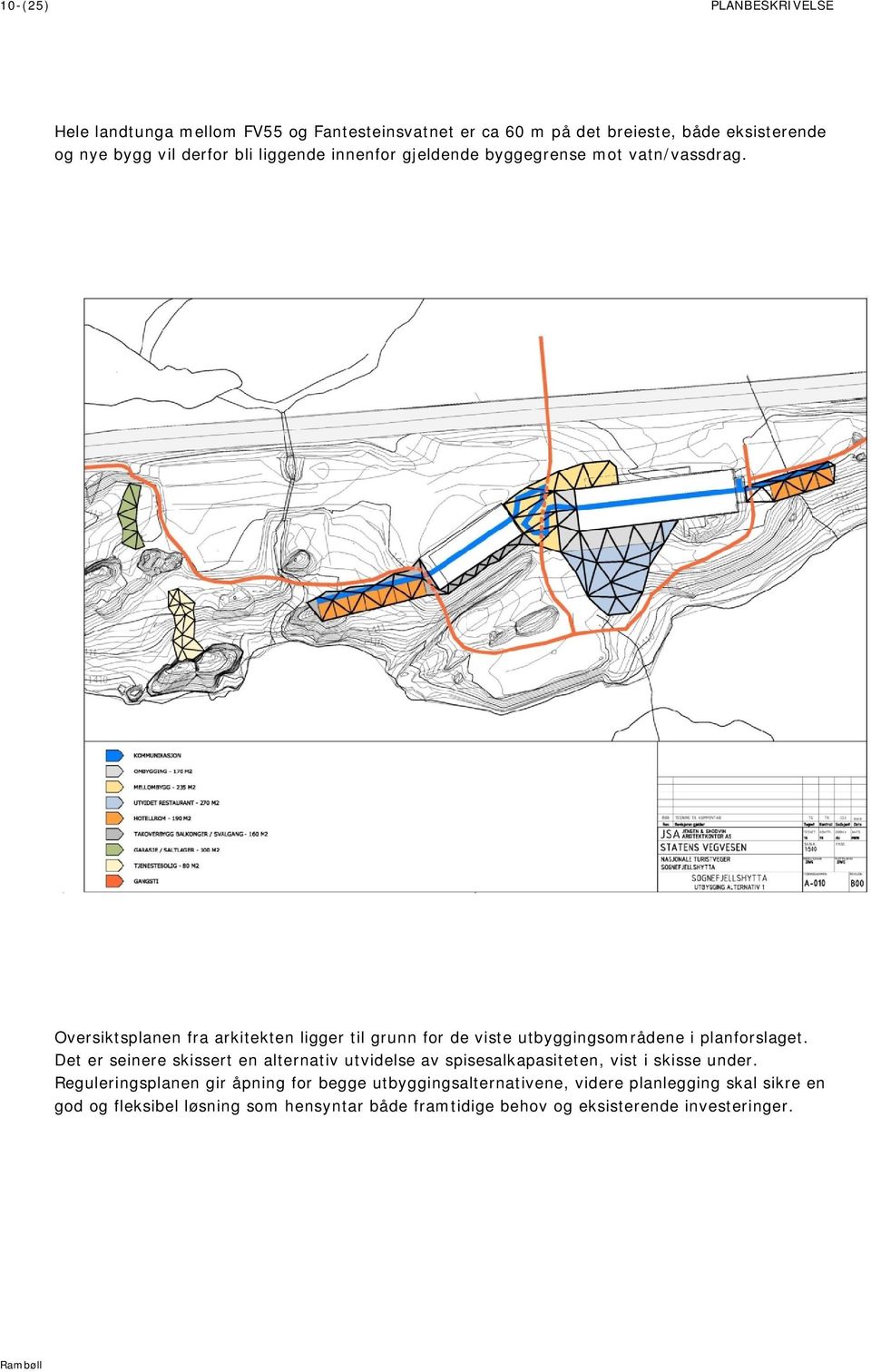 Oversiktsplanen fra arkitekten ligger til grunn for de viste utbyggingsområdene i planforslaget.