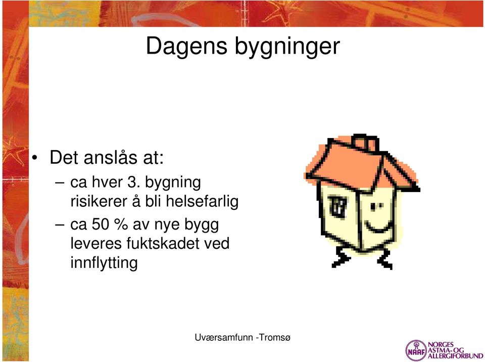 bygning risikerer å bli