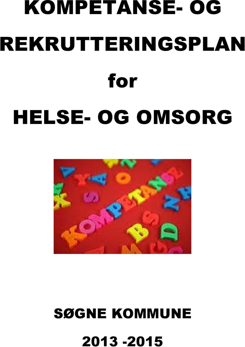 for HELSE- OG