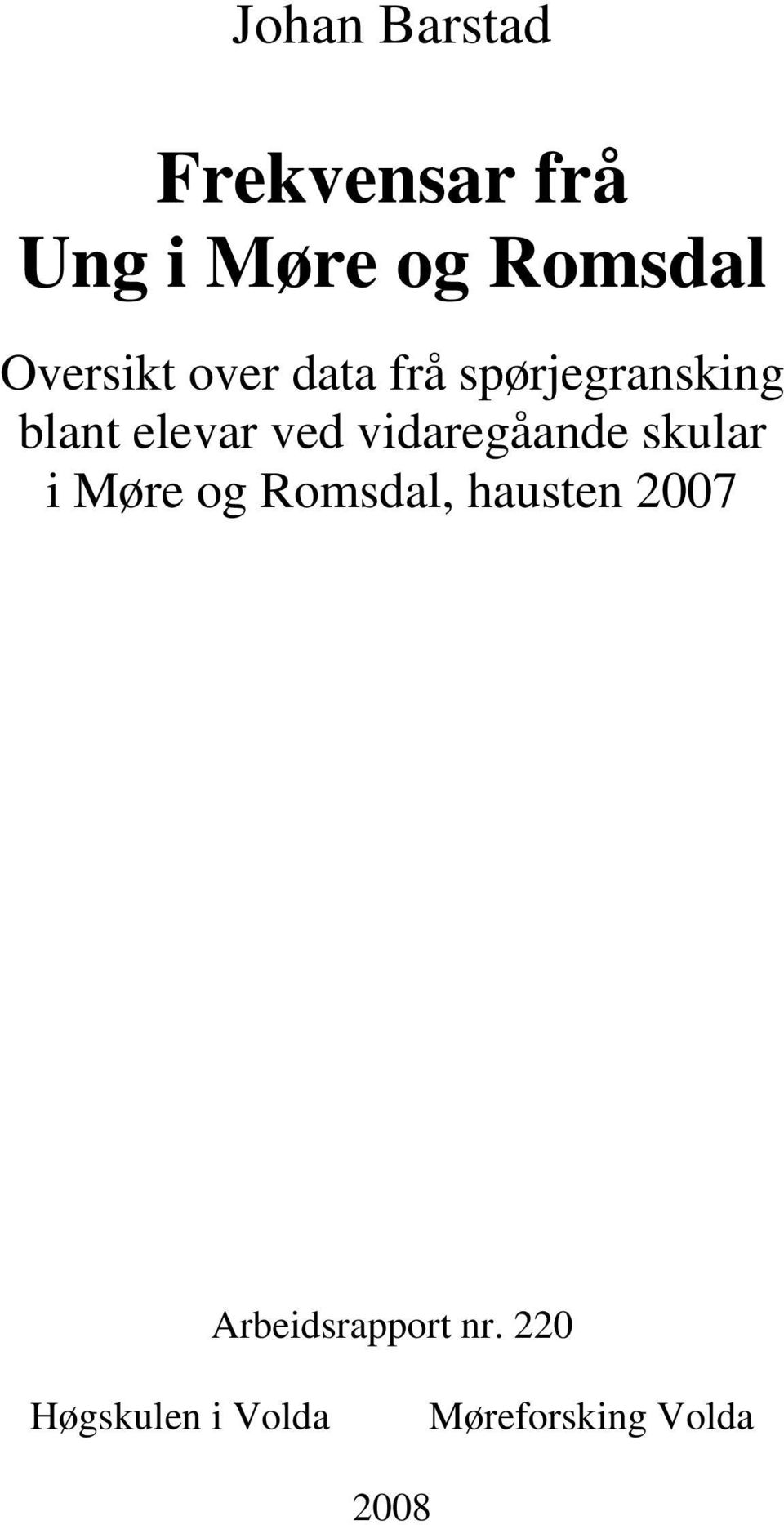 vidaregåande skular i Møre og Romsdal, hausten 2007