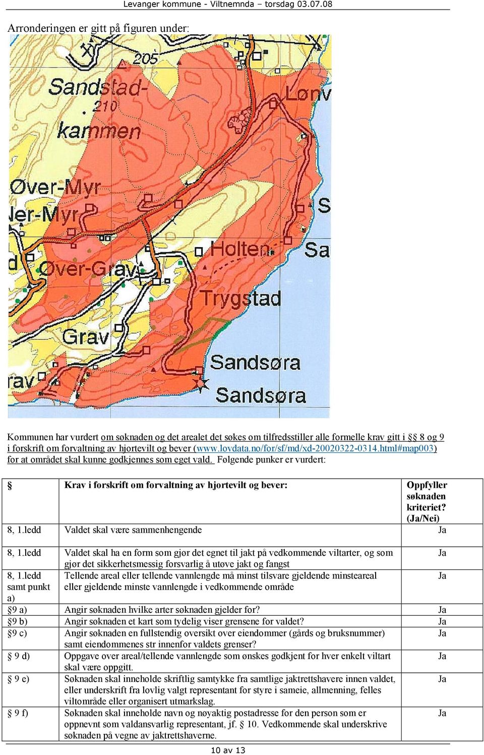 no/for/sf/md/xd-20020322-0314.html#map003) for at området skal kunne godkjennes som eget vald.