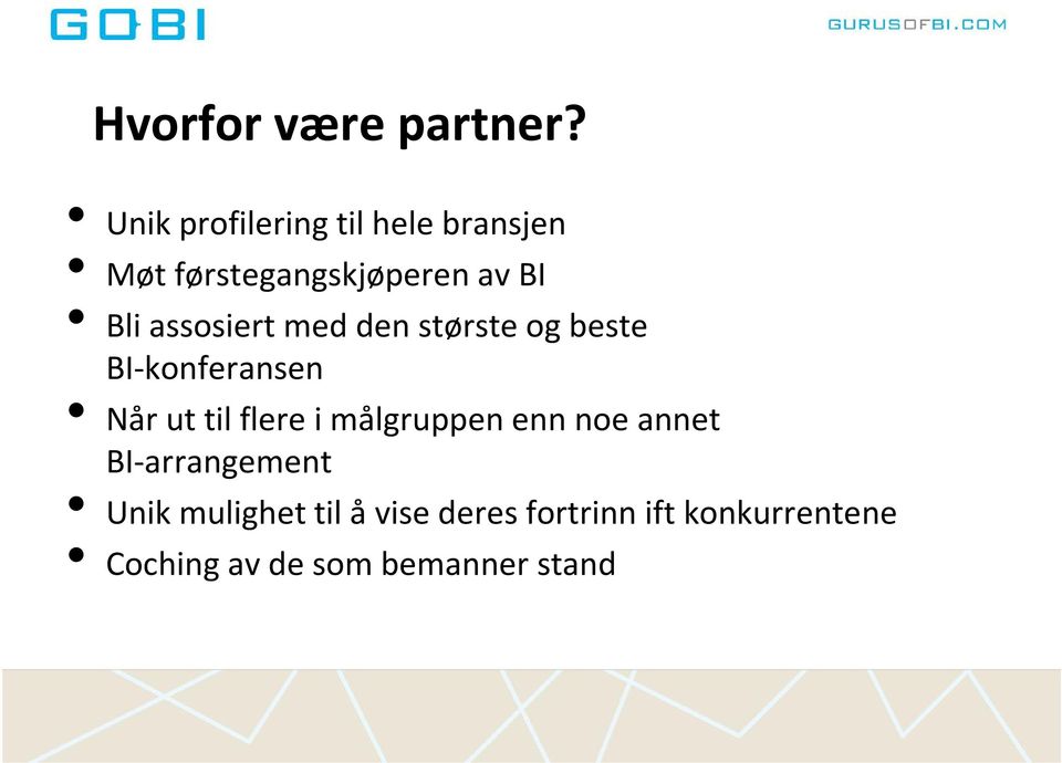 assosiert med den største og beste BI-konferansen Når ut til flere i