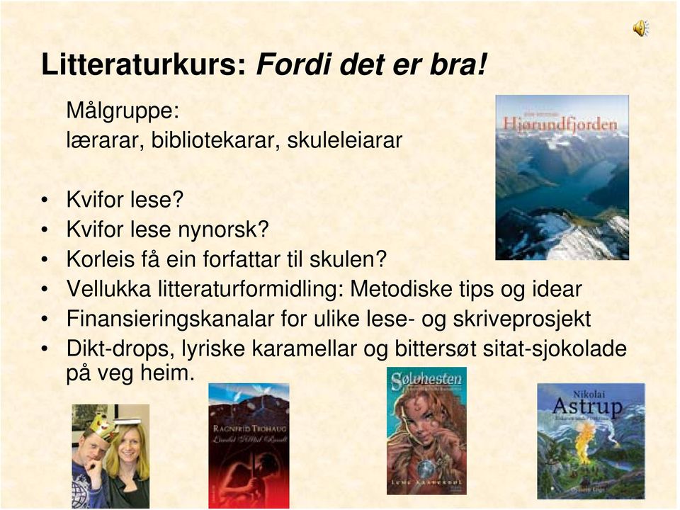 Korleis få ein forfattar til skulen?