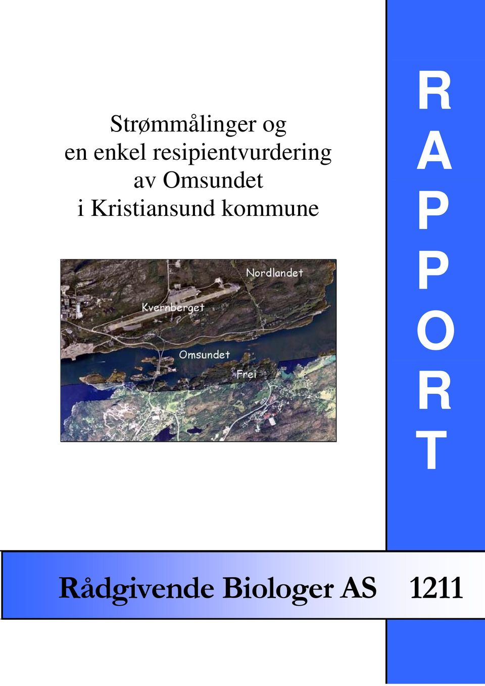 i Kristiansund kommune R A P P