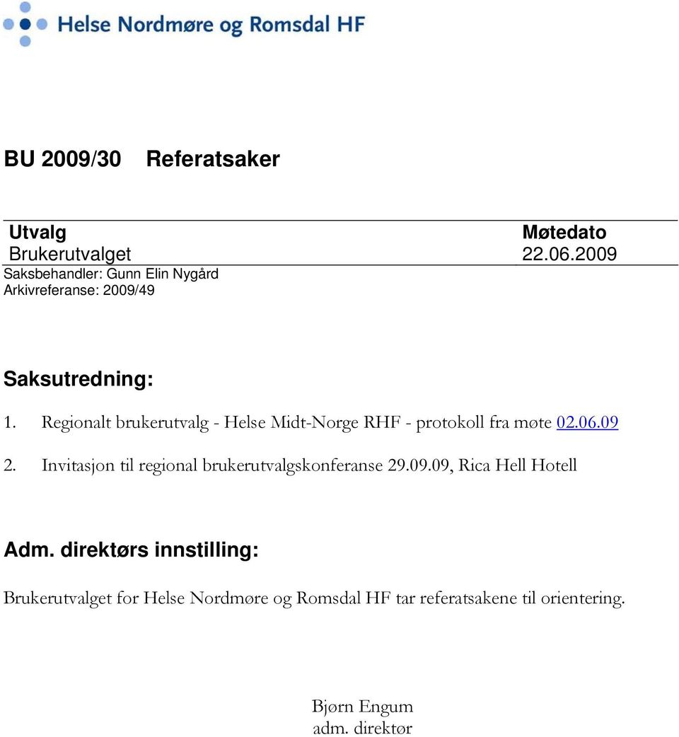 Regionalt brukerutvalg - Helse Midt-Norge RHF - protokoll fra møte 02.06.09 2.