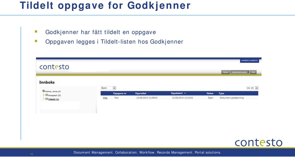 Document Management. Dokumentstyring. Collaboration. Samhandling.