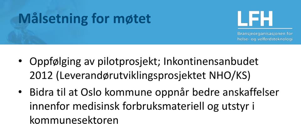 NHO/KS) Bidra til at Oslo kommune oppnår bedre