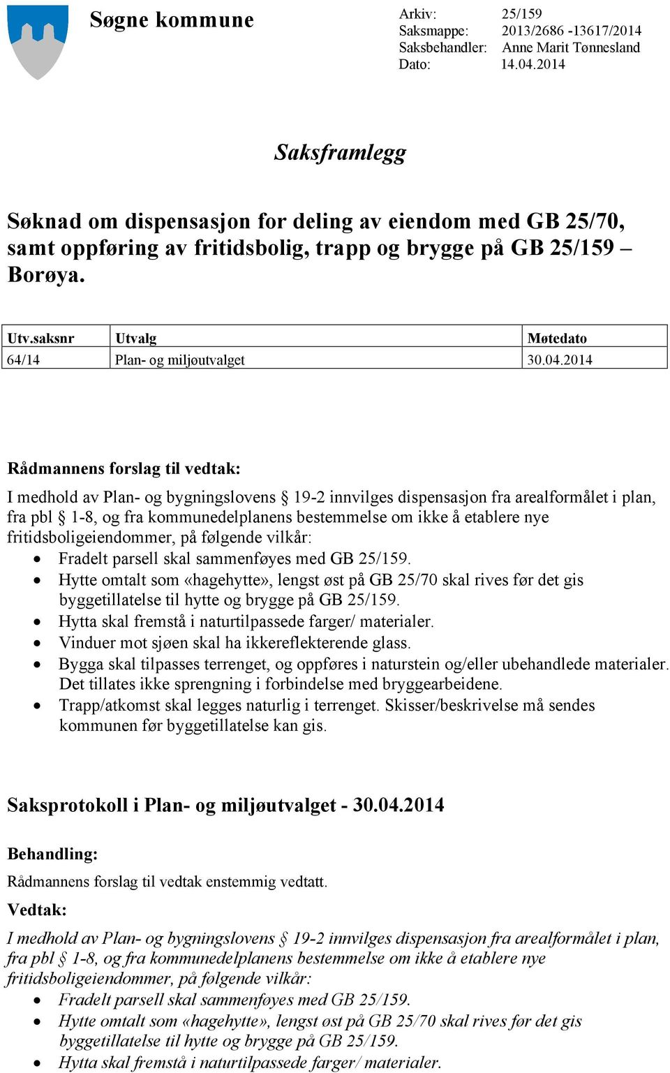 saksnr Utvalg Møtedato 64/14 Plan- og miljøutvalget 30.04.