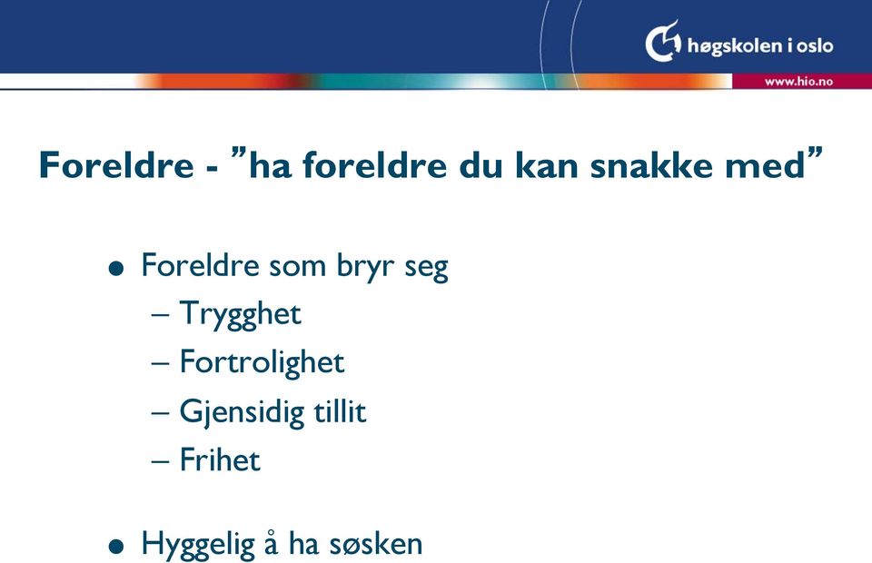 Trygghet Fortrolighet Gjensidig