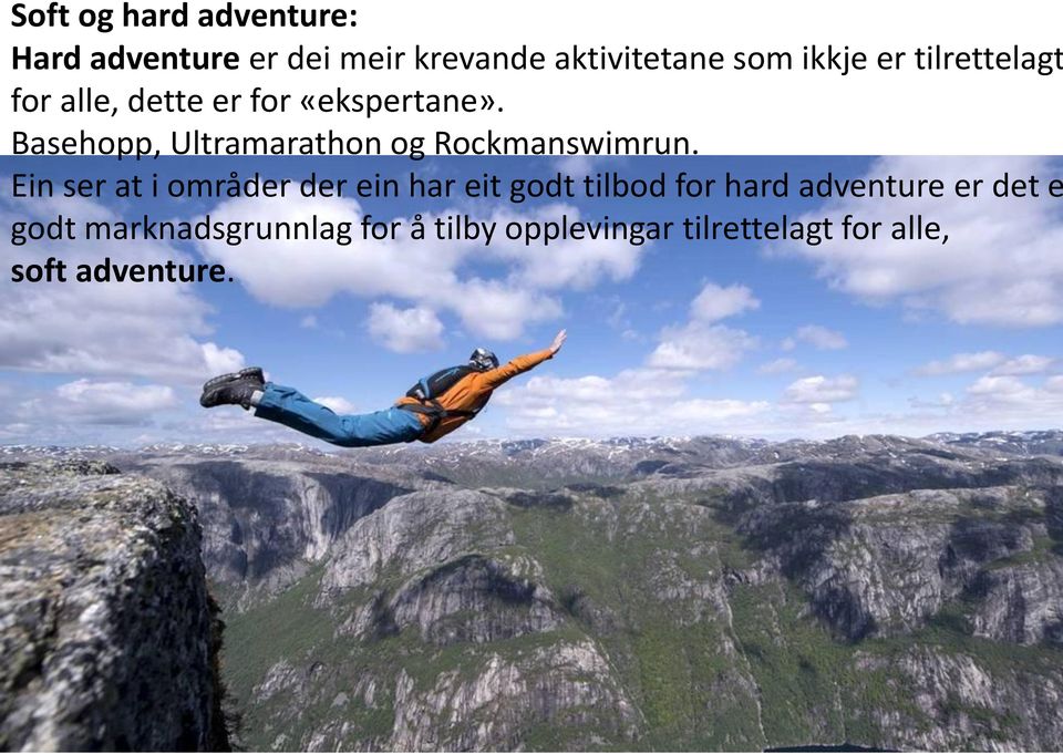 Basehopp, Ultramarathon og Rockmanswimrun.