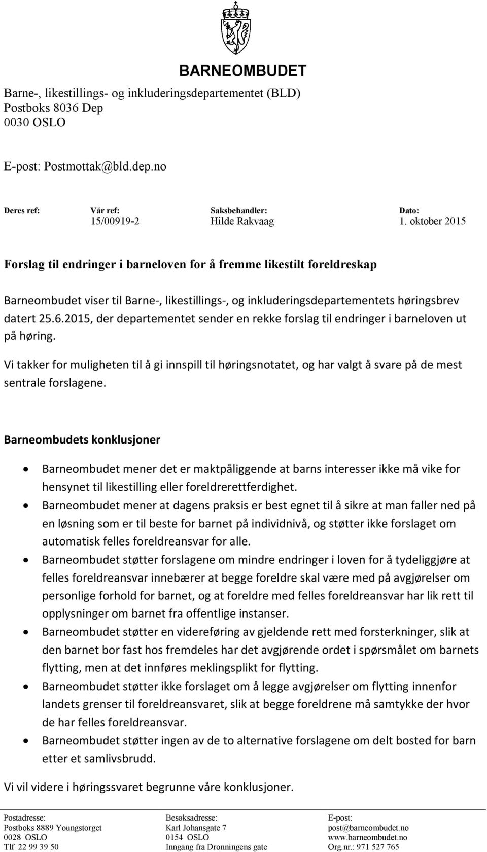 2015, der departementet sender en rekke forslag til endringer i barneloven ut på høring.