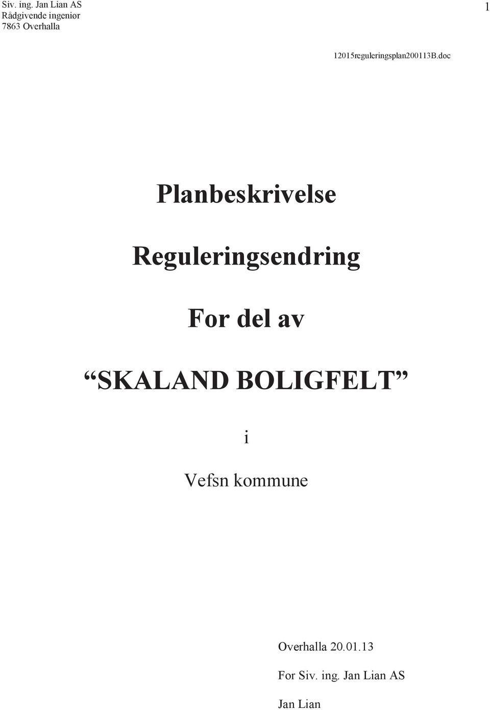 For del av SKALAND BOLIGFELT i Vefsn