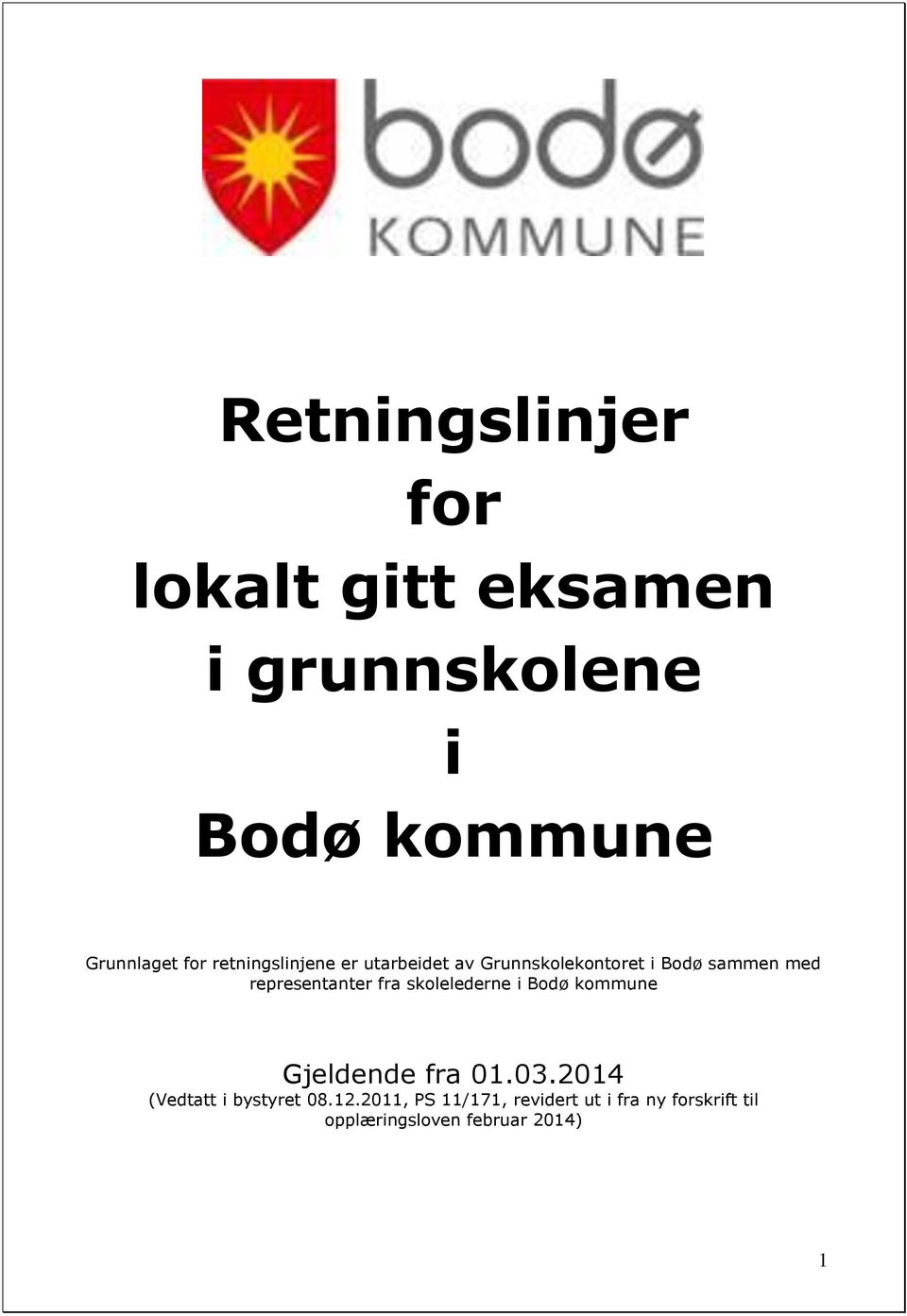 representanter fra skolelederne i Bodø kommune Gjeldende fra 01.03.