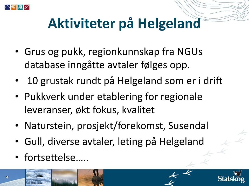 10 grustak rundt på Helgeland som er i drift Pukkverk under etablering for