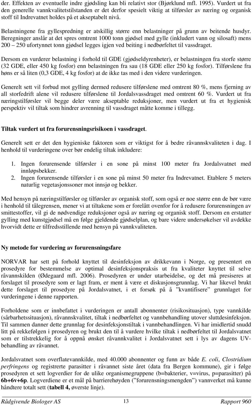 Belastningene fra gyllespredning er atskillig større enn belastninger på grunn av beitende husdyr.