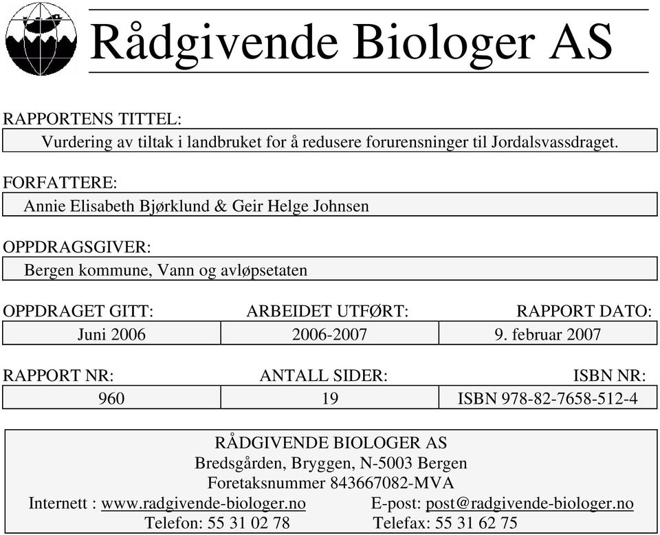 RAPPORT DATO: Juni 2006 2006-2007 9.