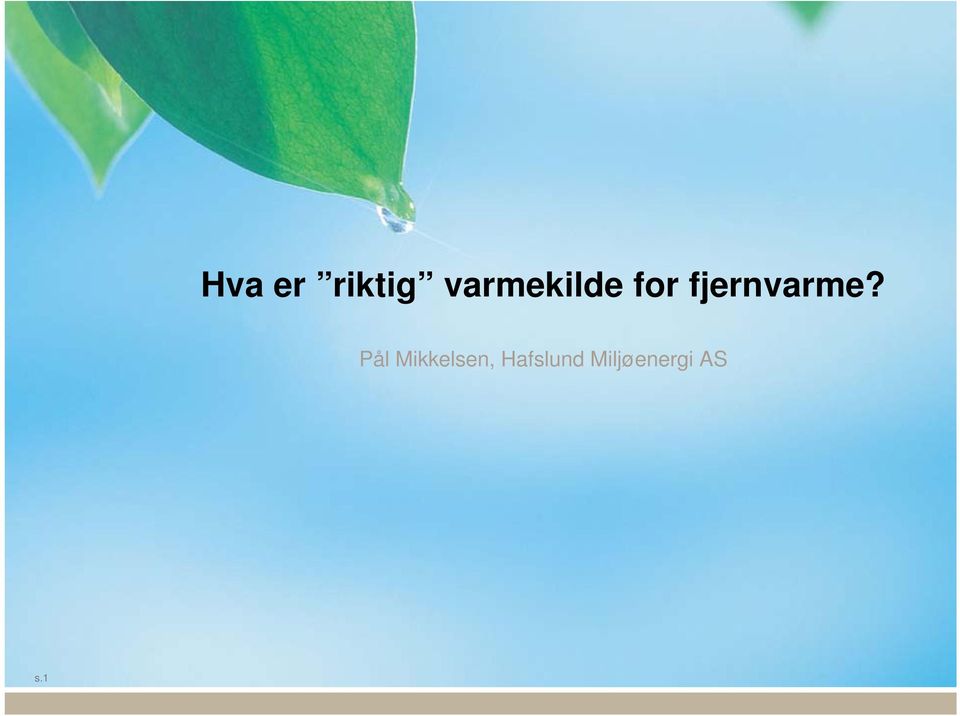 fjernvarme?