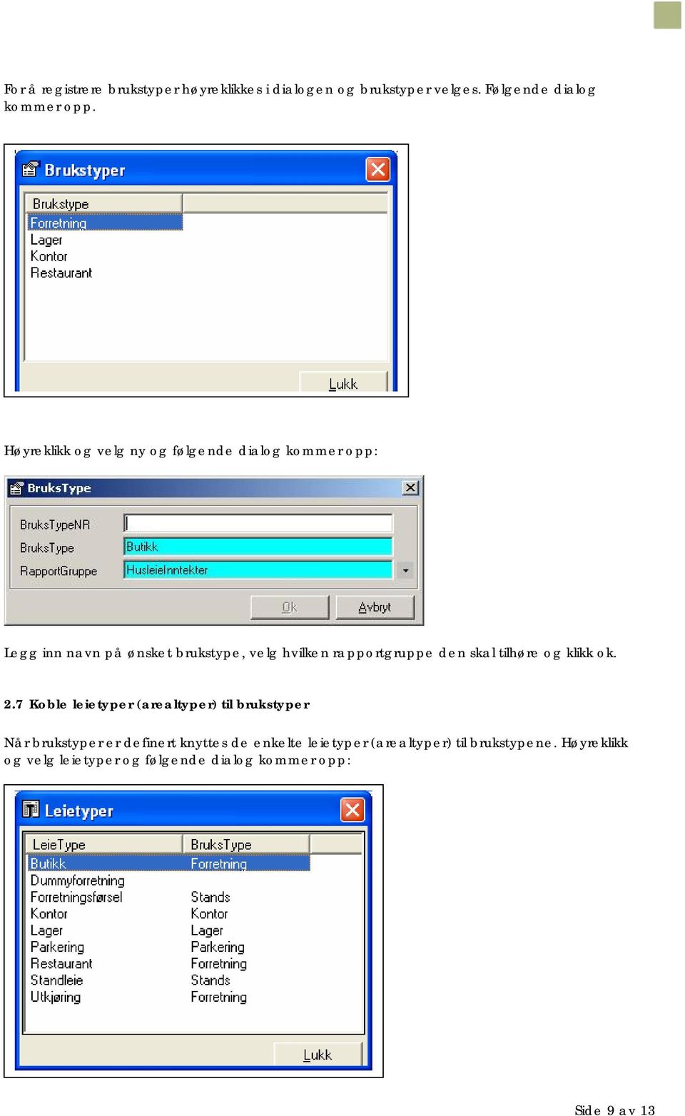 rapportgruppe den skal tilhøre og klikk ok. 2.