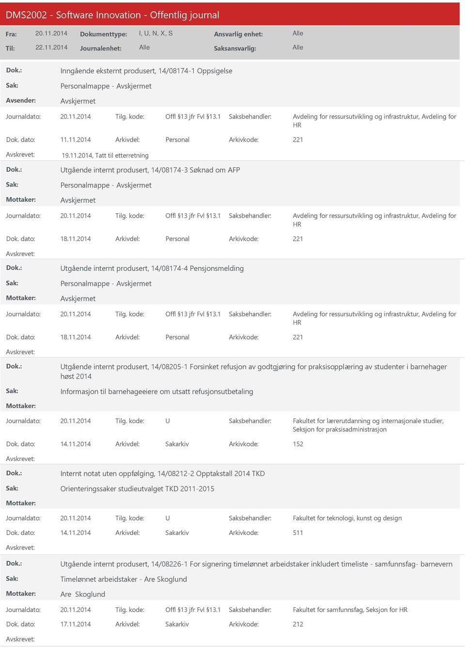 2014 Arkivdel: Personal tgående internt produsert, 14/08174-4 Pensjonsmelding Personalmappe - HR Dok.