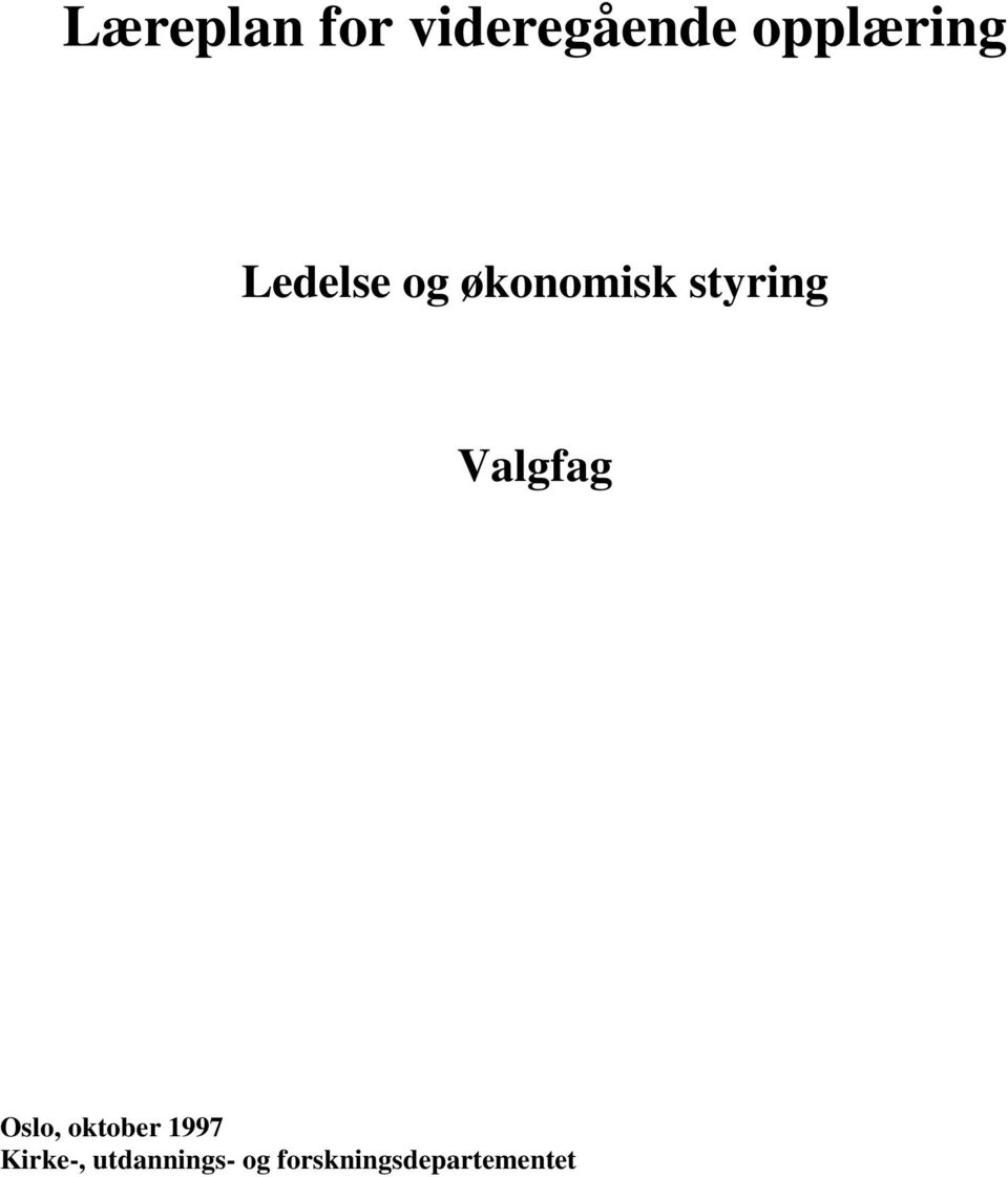 styring Valgfag Oslo, oktober 1997
