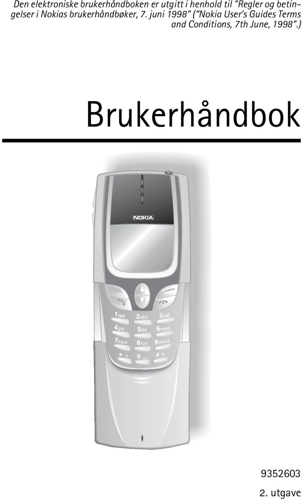 7. juni 1998" ( Nokia User s Guides Terms and