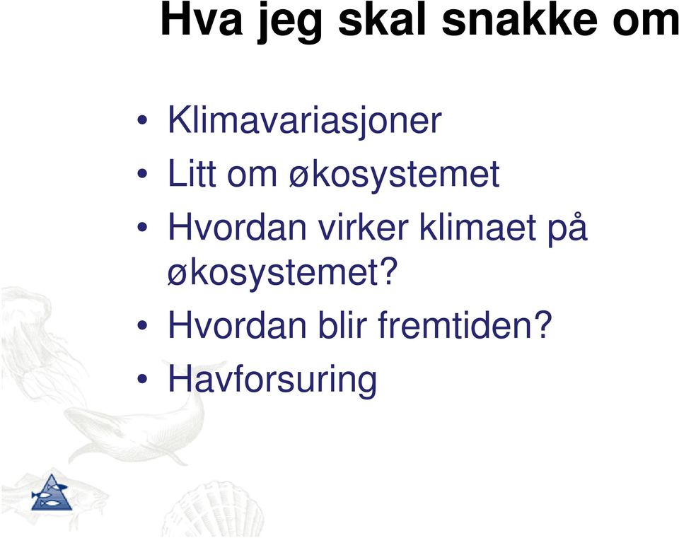 økosystemet Hvordan virker