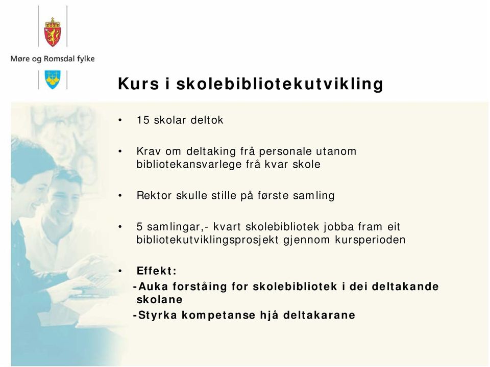 kvart skolebibliotek jobba fram eit bibliotekutviklingsprosjekt gjennom kursperioden