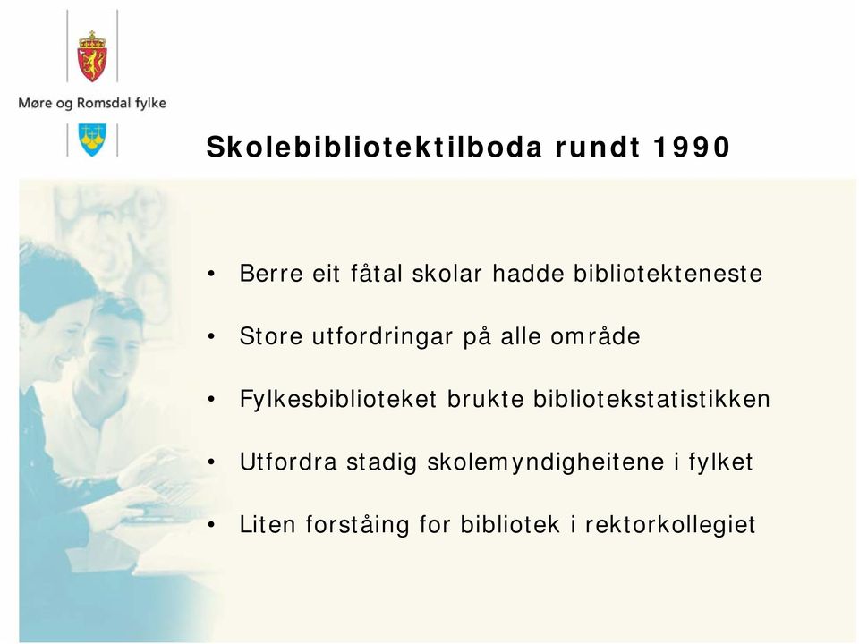 Fylkesbiblioteket brukte bibliotekstatistikken Utfordra stadig