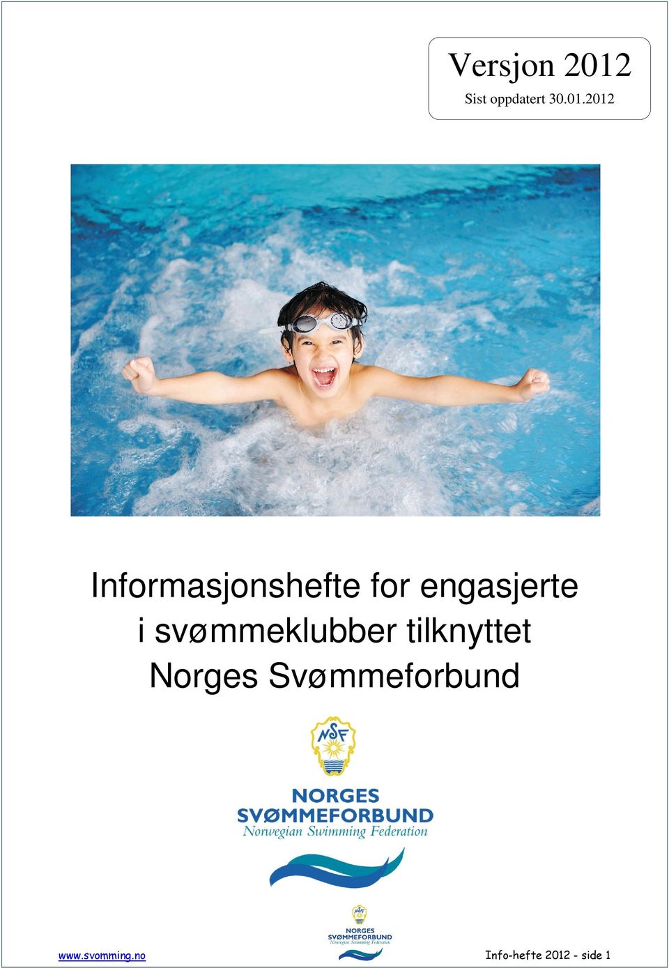 2012 Informasjonshefte for engasjerte i