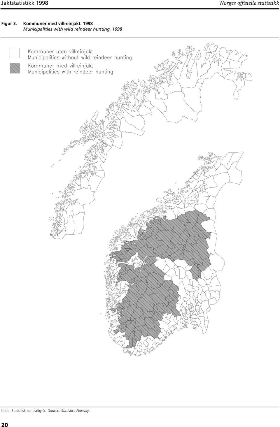 998 Municipalities with wild reindeer hunting.