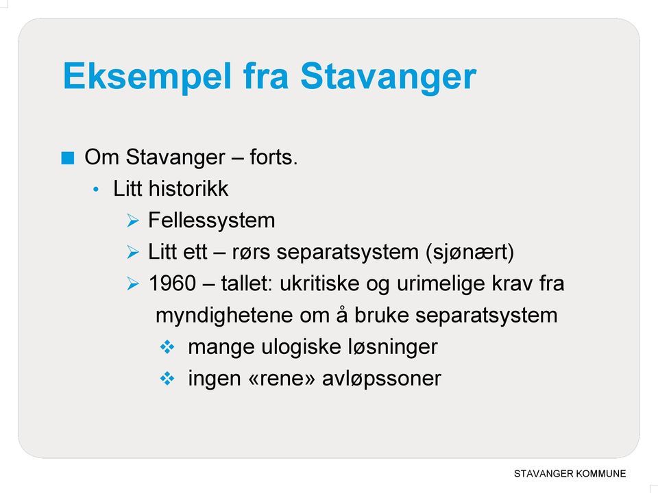 separatsystem (sjønært) 1960 tallet: ukritiske og