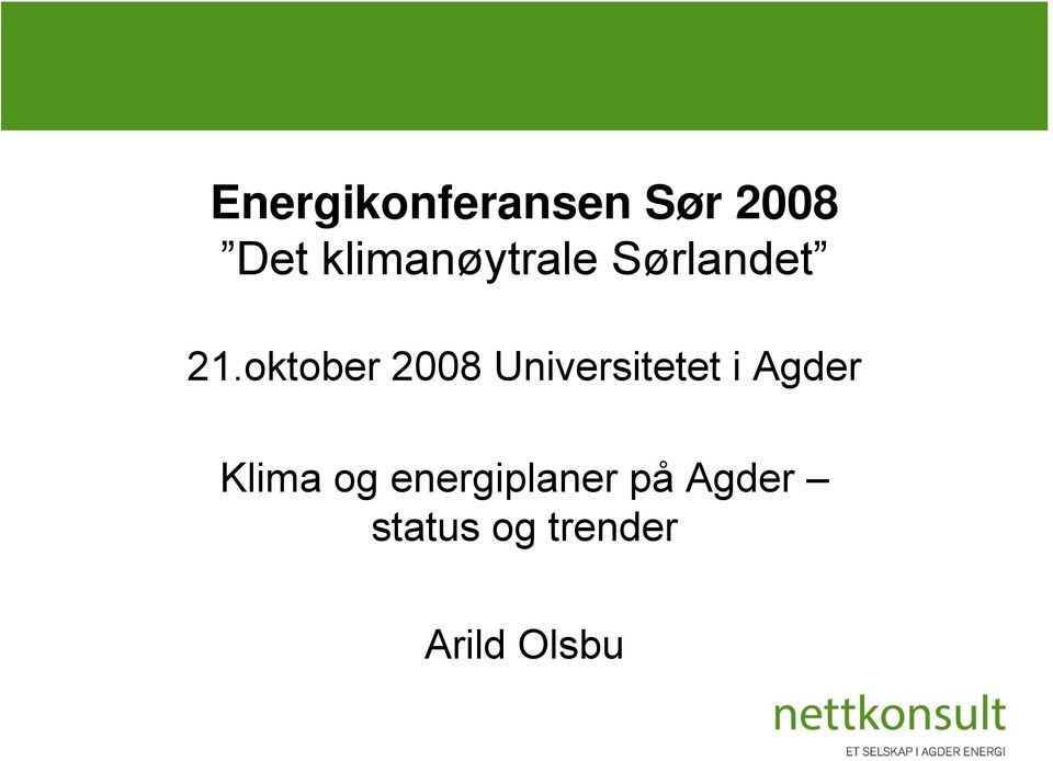 oktober 2008 Universitetet i Agder