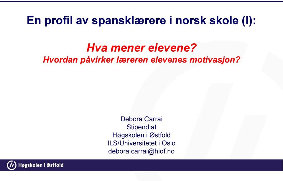 Hvordan påvirker læreren elevenes motivasjon?