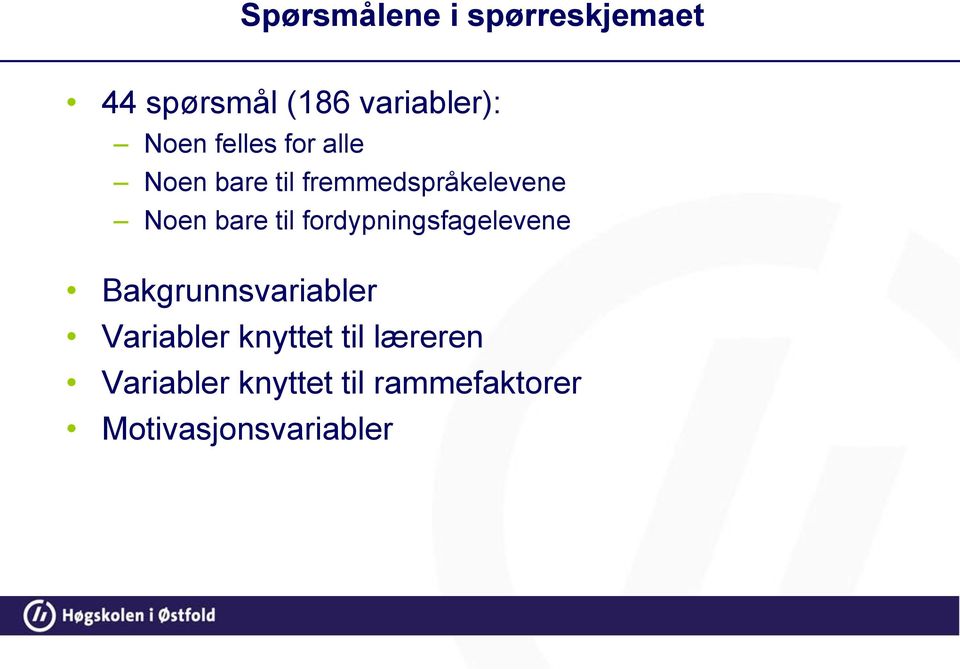 fordypningsfagelevene Bakgrunnsvariabler Variabler knyttet til