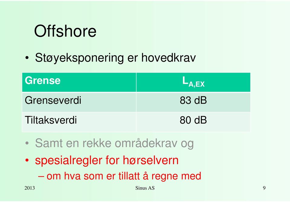 en rekke områdekrav og spesialregler for