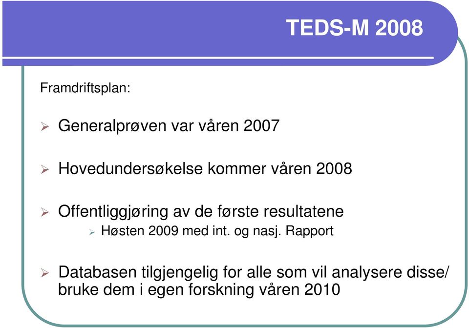 Høsten 2009 med int. og nasj.